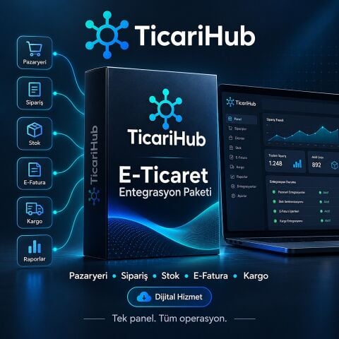 TicariHub E-Fatura Sipariş ve Pazaryeri Entegrasyon Paketi