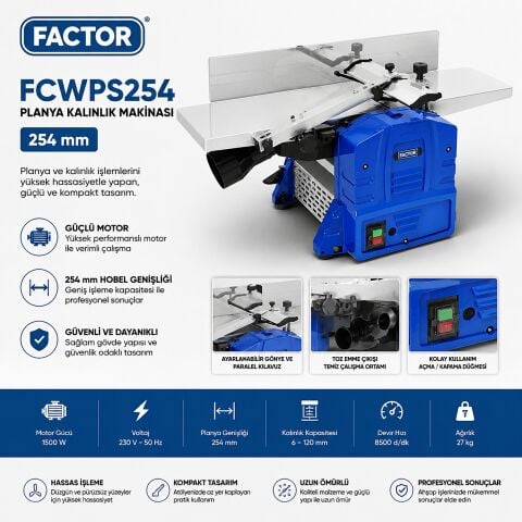 Factor FCWPS254 Planya Kalınlık Makinası 254 mm 1500W – Profesyonel Ahşap Yüzey ve Kalınlık İşleme Makinesi